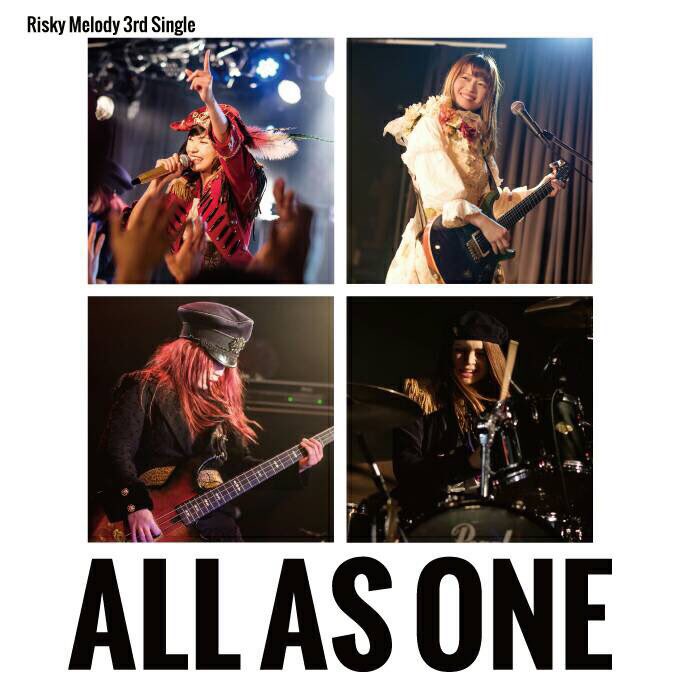 Risky Melody 3rd Single「ALL AS ONE」