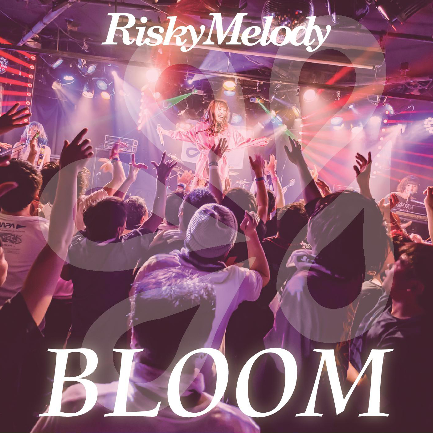 Risky Melody 6th Single「BLOOM」